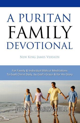 Cover for Jon J. Cardwell · A Puritan Family Devotional (Paperback Book) (2009)