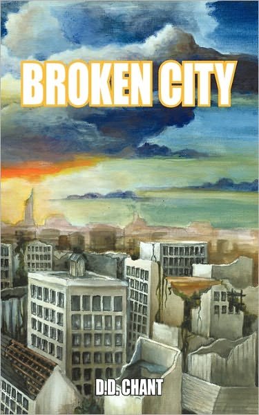 Cover for D D Chant · Broken City (Taschenbuch) (2011)