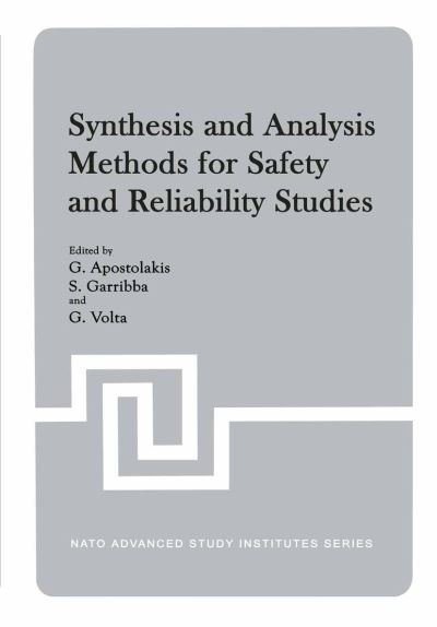 Cover for G Apostolakis · Synthesis and Analysis Methods for Safety and Reliability Studies (Paperback Book) [Softcover reprint of the original 1st ed. 1980 edition] (2011)