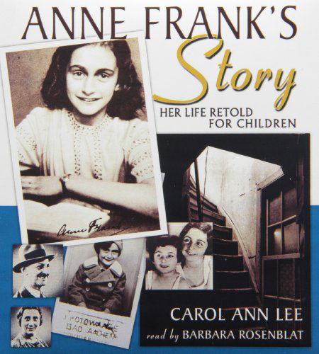 Cover for Carol Ann Lee · Anne Frank's Story: Her Life Retold for Children (Audiobook (CD)) [Unabridged edition] (2013)