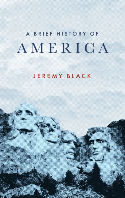 Cover for Jeremy Black · A Brief History of America - Brief Histories (Taschenbuch) (2024)