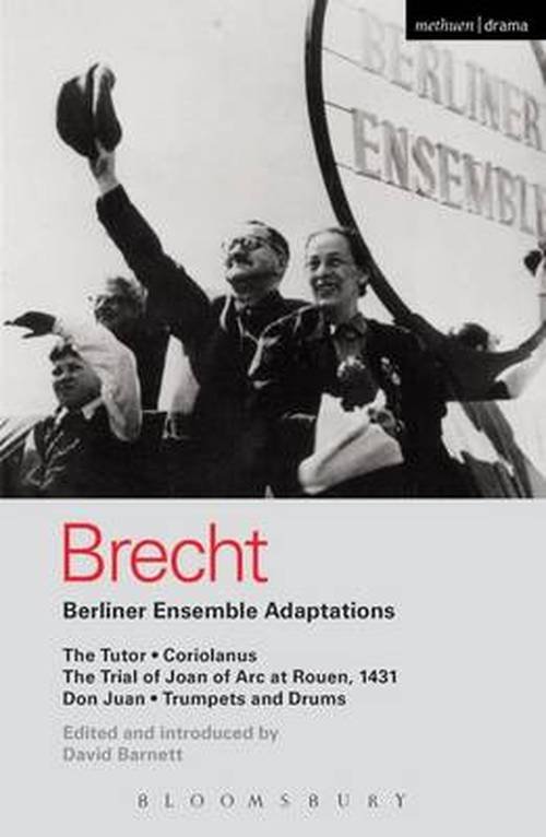 Cover for Bertolt Brecht · Berliner Ensemble Adaptations: The Tutor; Coriolanus; The Trial of Joan of Arc at Rouen, 1431; Don Juan; Trumpets and Drums - World Classics (Paperback Bog) (2014)