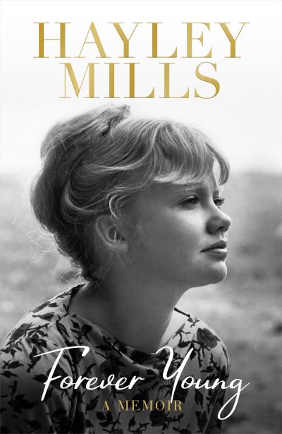 Cover for Hayley Mills · Forever Young: A Memoir (Paperback Book) (2022)