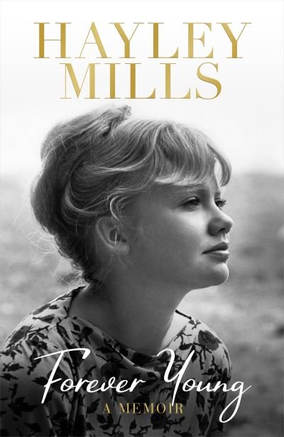 Cover for Hayley Mills · Forever Young: A Memoir (Taschenbuch) (2022)