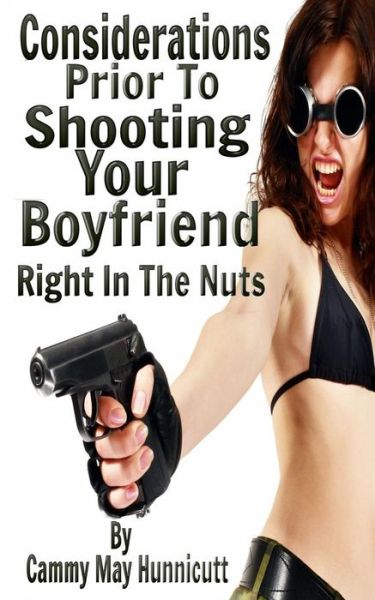 Cover for Cammy May Hunnicutt · Shooting Your Boyfriend (Pocketbok) (2012)