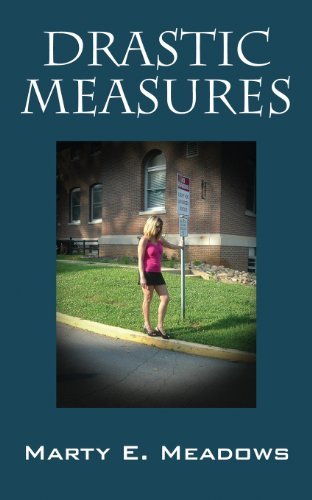 Cover for Marty E Meadows · Drastic Measures (Paperback Bog) (2013)