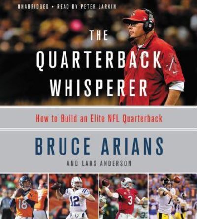 Cover for Bruce Arians · The Quarterback Whisperer Lib/E (CD) (2017)