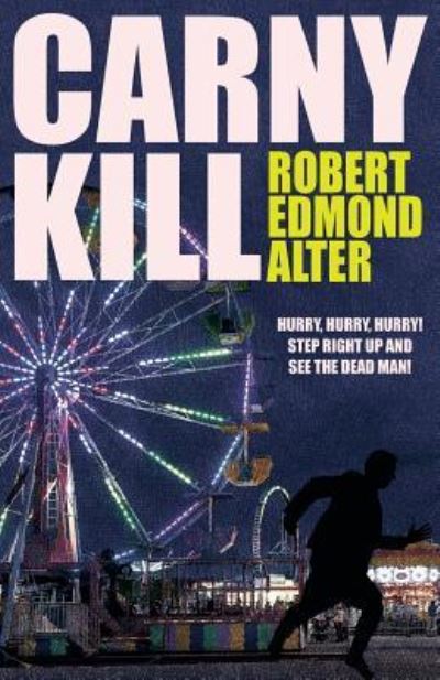 Cover for Robert Edmond Alter · Carny Kill (Paperback Book) (2018)