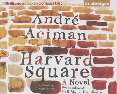 Cover for Andre Aciman · Harvard Square A Novel (CD) (2014)