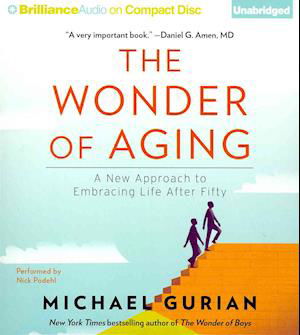 Cover for Michael Gurian · The Wonder of Aging A New Approach to Embracing Life After Fifty (CD) (2014)