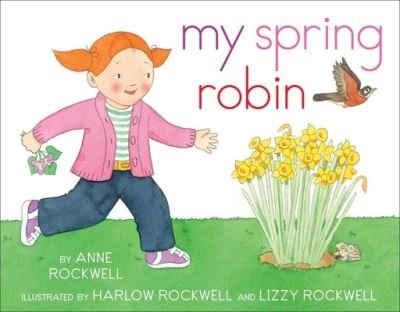 Cover for Anne Rockwell · My Spring Robin (Paperback Book) (2017)