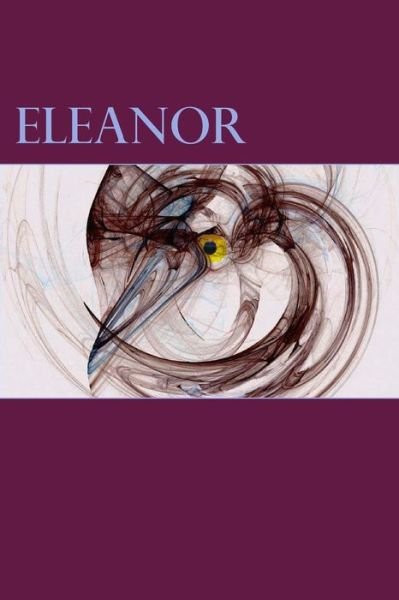 Eleanor - Tiel Aisha Ansari - Bøger - Createspace - 9781482795387 - 24. marts 2013
