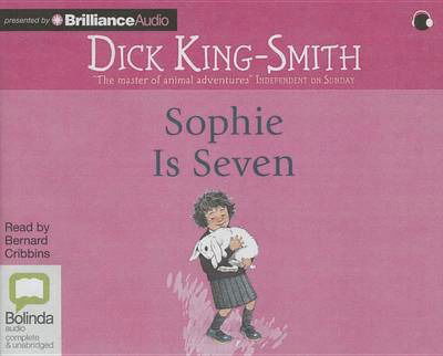 Cover for Dick King-smith · Sophie is Seven (CD) (2015)