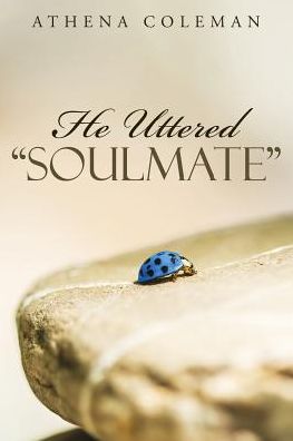 Cover for Athena Coleman · He Uttered Soulmate (Paperback Book) (2016)