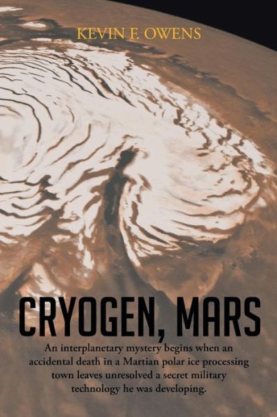 Cover for Kevin F Owens · Cryogen, Mars: an Interplanetary Espionage and Murder Mystery. (Paperback Book) (2013)