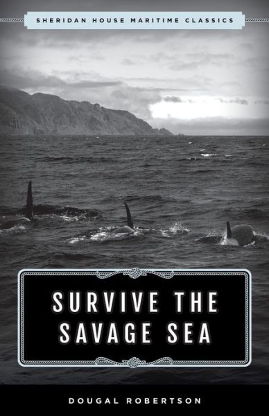 Cover for Dougal Robertson · Survive the Savage Sea: Sheridan House Maritime Classics - Sheridan House Maritime Classics (Paperback Book) (2020)