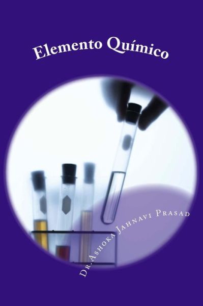 Cover for Ashoka Jahnavi Prasad · Elemento Quimico (Paperback Book) (2014)