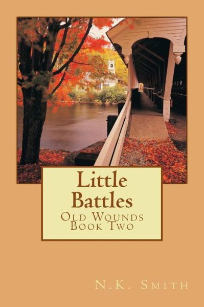 Cover for N K Smith · Little Battles: a Just Wait Novel (Pocketbok) (2014)