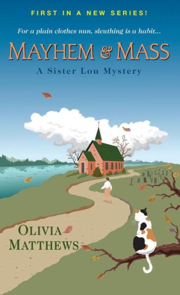 Cover for Olivia Matthews · Mayhem &amp; Mass - A Sister Lou Mystery (Paperback Book) (2017)