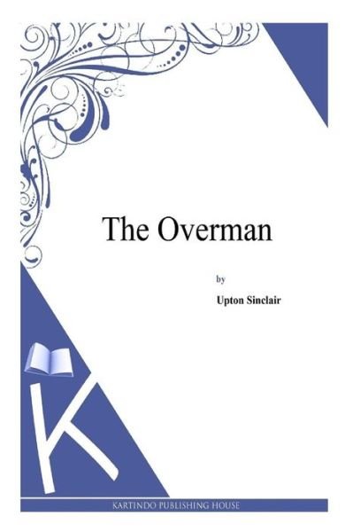 Cover for Upton Sinclair · The Overman (Pocketbok) (2014)