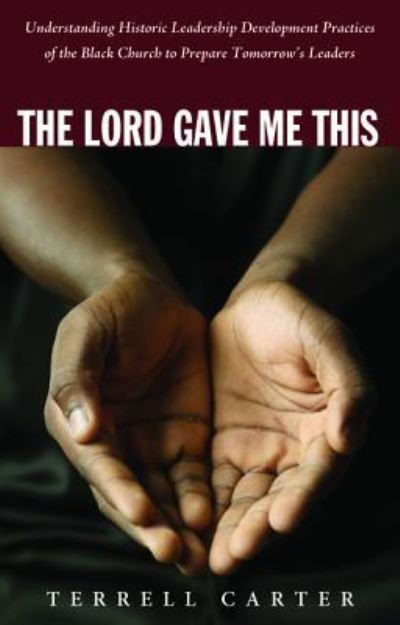 Cover for Terrell Carter · The Lord Gave Me This (Pocketbok) (2016)