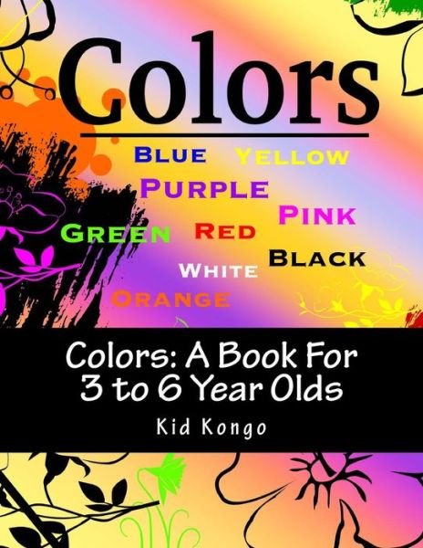 Cover for Kid Kongo · Colors: a Book for 3 to 6 Year Olds (Taschenbuch) (2014)