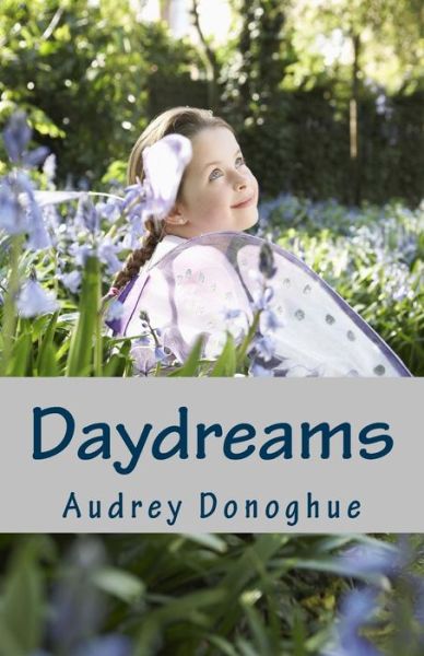 Cover for Audrey Donoghue · Daydreams (Paperback Book) (2014)