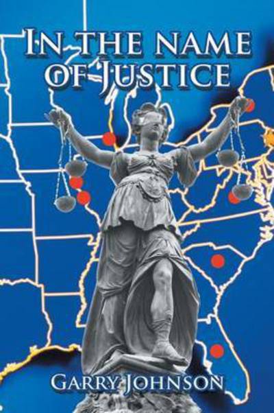 Cover for Garry Johnson · In the Name of Justice (Paperback Book) (2015)