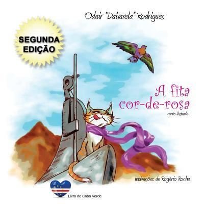Cover for Odair Varela · A Fita Cor-de-rosa (Segunda Edicao): Conto Ilustrado (Taschenbuch) (2015)