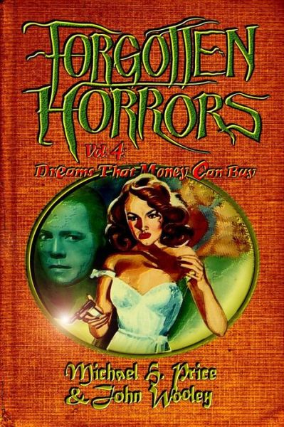 Cover for Michael H Price · Forgotten Horrors Vol. 4: Dreams That Money Can Buy (Pocketbok) (2015)