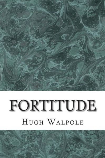 Cover for Hugh Walpole · Fortitude: (Hugh Walpole Classics Collection) (Paperback Book) (2015)