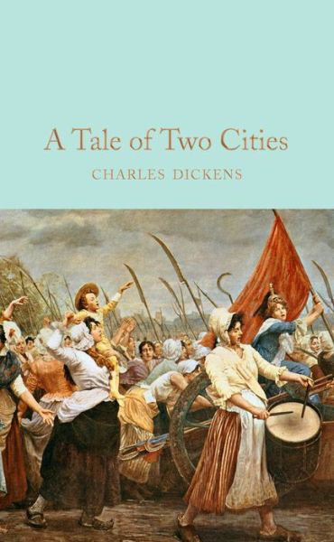 A Tale of Two Cities - Macmillan Collector's Library - Charles Dickens - Boeken - Pan Macmillan - 9781509825387 - 8 september 2016