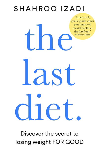 Cover for Shahroo Izadi · The Last Diet: Discover the Secret to Losing Weight – For Good (Paperback Book) (2020)