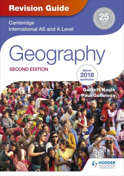Cover for Garrett Nagle · Cambridge International AS/A Level Geography Revision Guide 2nd edition (Paperback Book) (2018)