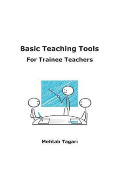 Cover for Mehtab Tagari · Basic Teaching Tools For Trainee Teachers (Paperback Book) (2015)