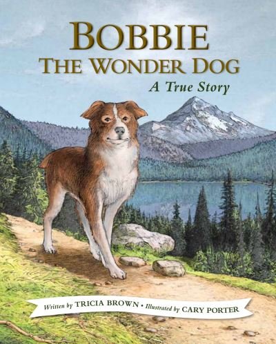 Cover for Tricia Brown · Bobbie the Wonder Dog: A True Story (Paperback Book) (2021)