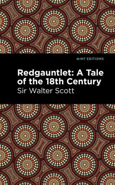 Cover for Scott, Walter, Sir · Redgauntlet: A Tale of the Eighteenth Century - Mint Editions (Taschenbuch) (2021)