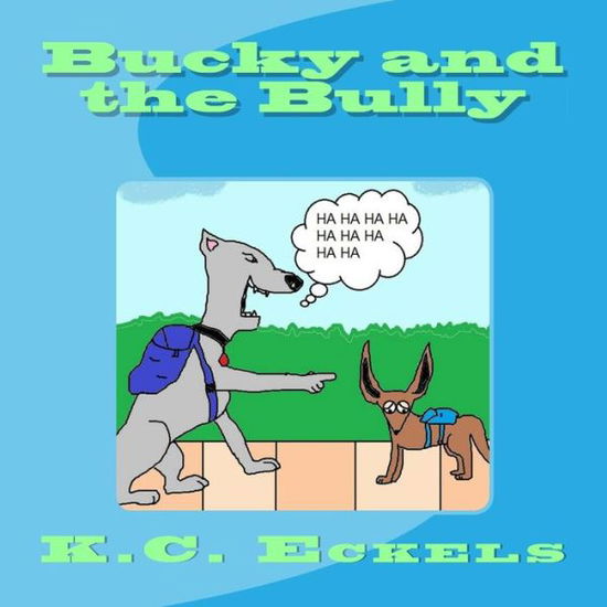 Cover for K C Eckels · Bucky and the Bully (Paperback Book) (2015)