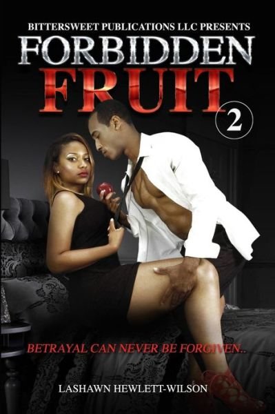 Cover for Lashawn C Hewlett-wilson · Forbidden Fruit 2: Betrayal Can Never Be Forgiven (Paperback Bog) (2015)