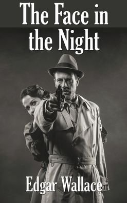 Cover for Edgar Wallace · The Face in the Night (Gebundenes Buch) (2020)