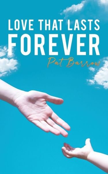 Cover for Pat Barrow · Love That Lasts Forever (Taschenbuch) (2019)