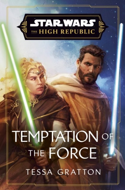 Cover for Tessa Gratton · Star Wars: Temptation of the Force - Star Wars: The High Republic (Hardcover bog) (2024)
