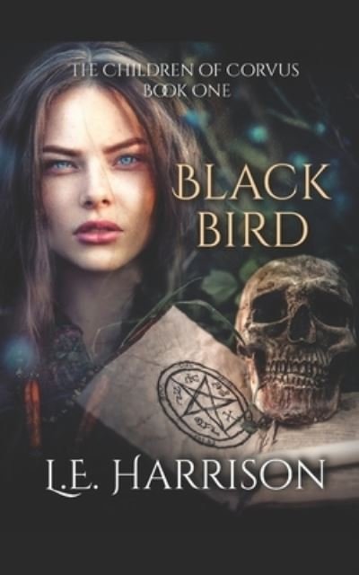 Cover for L E Harrison · Blackbird: The Children Of Corvus Book One - Children of Corvus (Taschenbuch) (2016)