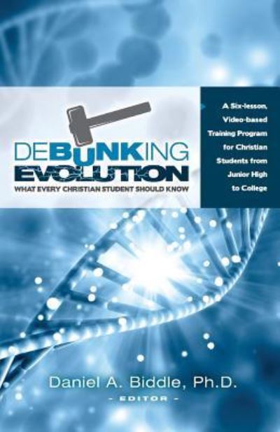 Cover for Daniel A Biddle · Debunking Evolution (Paperback Book) (2016)