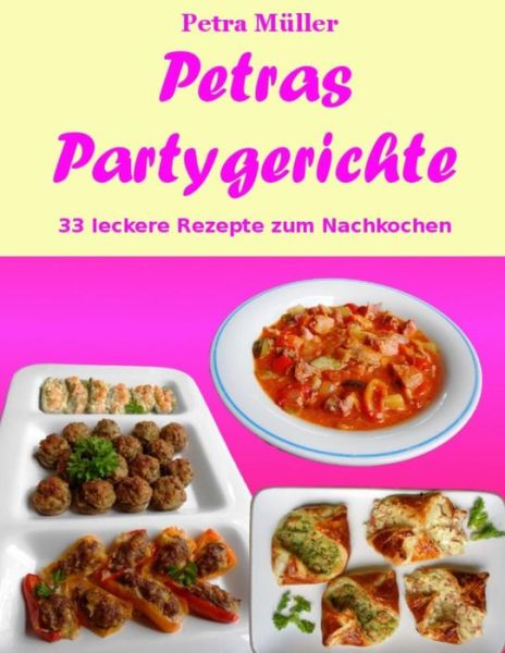 Cover for Petra Müller · Petras Partygerichte (Paperback Book) (2016)