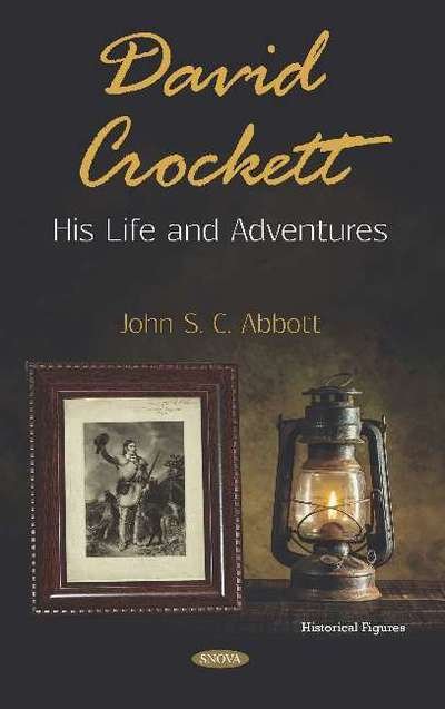 Cover for John S. C. Abbott · David Crockett: His Life and Adventures (Hardcover Book) (2019)