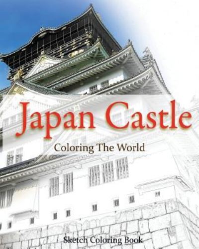 Cover for Anthony Hutzler · Japan Castle Coloring The World (Paperback Book) (2016)