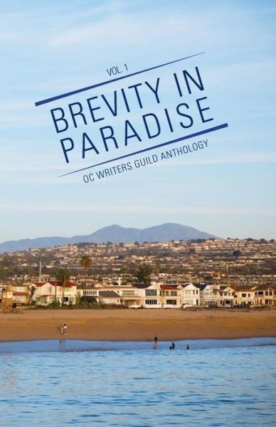 Cover for Oc Writers Guild · Brevity in Paradise (Taschenbuch) (2017)
