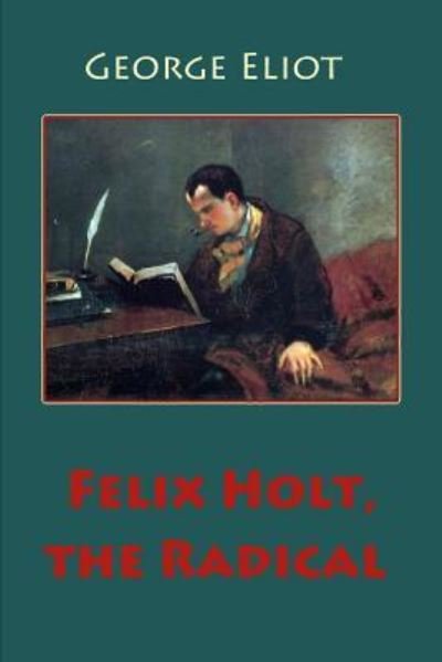 Cover for George Eliot · Felix Holt, the Radical (Paperback Book) (2017)