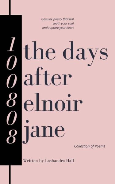 The Days After Elnoir Jane - Lashandra Hall - Książki - CreateSpace Independent Publishing Platf - 9781546624387 - 12 maja 2017